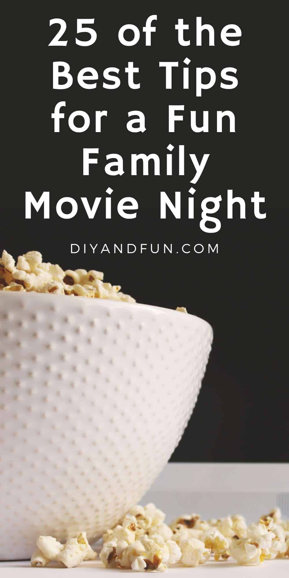 How to make a Family Movie Night at Home, 25 of the best tips for a fun and successful fun time for your family. Includes free download.