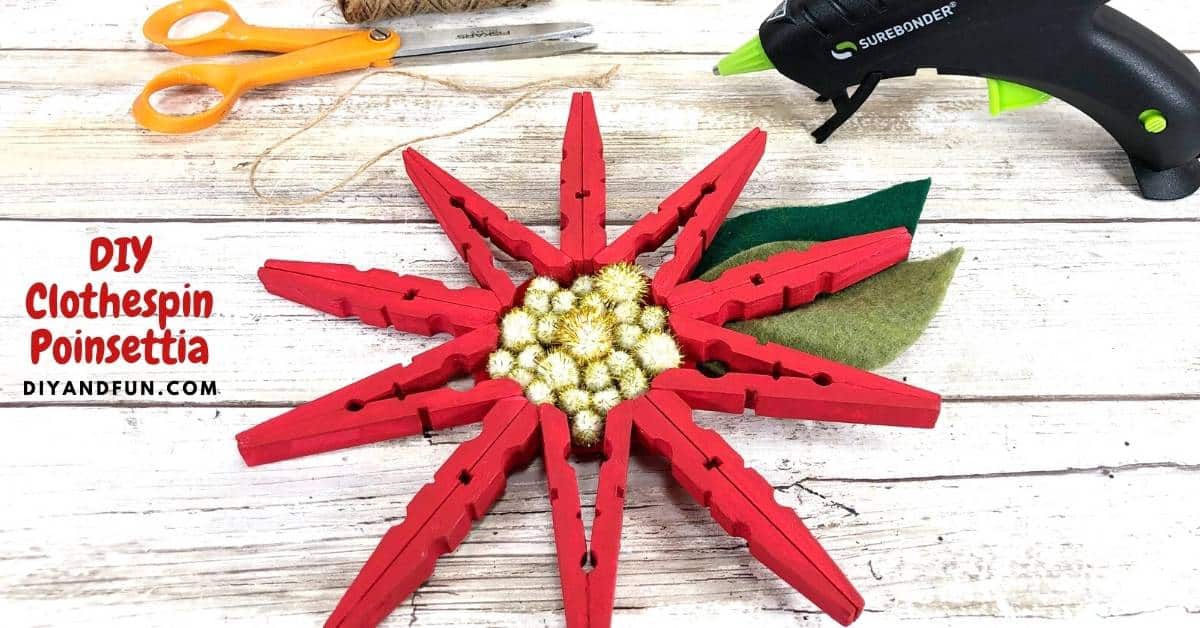 Clothespin Poinsettia Ornament DIY, a simple craft idea for making  homemade Holiday or Christmas ornaments using clothespins.