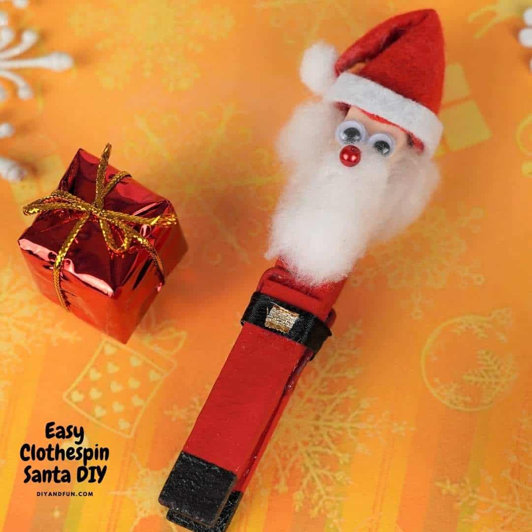 Easy Clothespin Santa DIY, a simple craft project for turning a clothespin into a Christmas ornament or decoration.