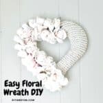 Easy Floral Wreath DIY
