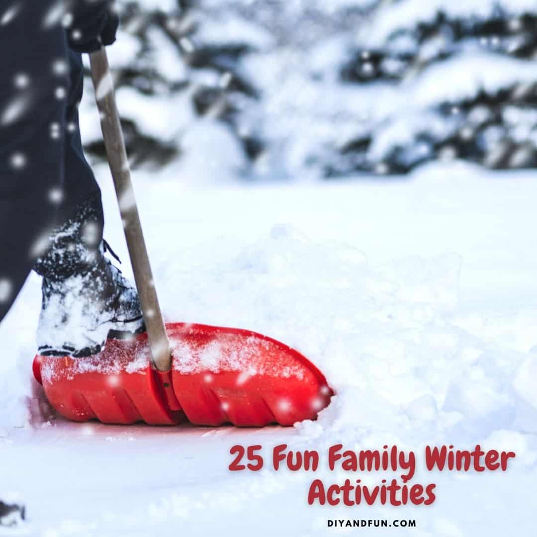 25 Fun Family Winter Activities , a listing of inexpensive and fun family friendly ideas to enjoy during the winter season. 