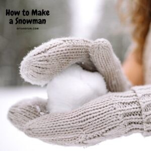 How to make a snowman