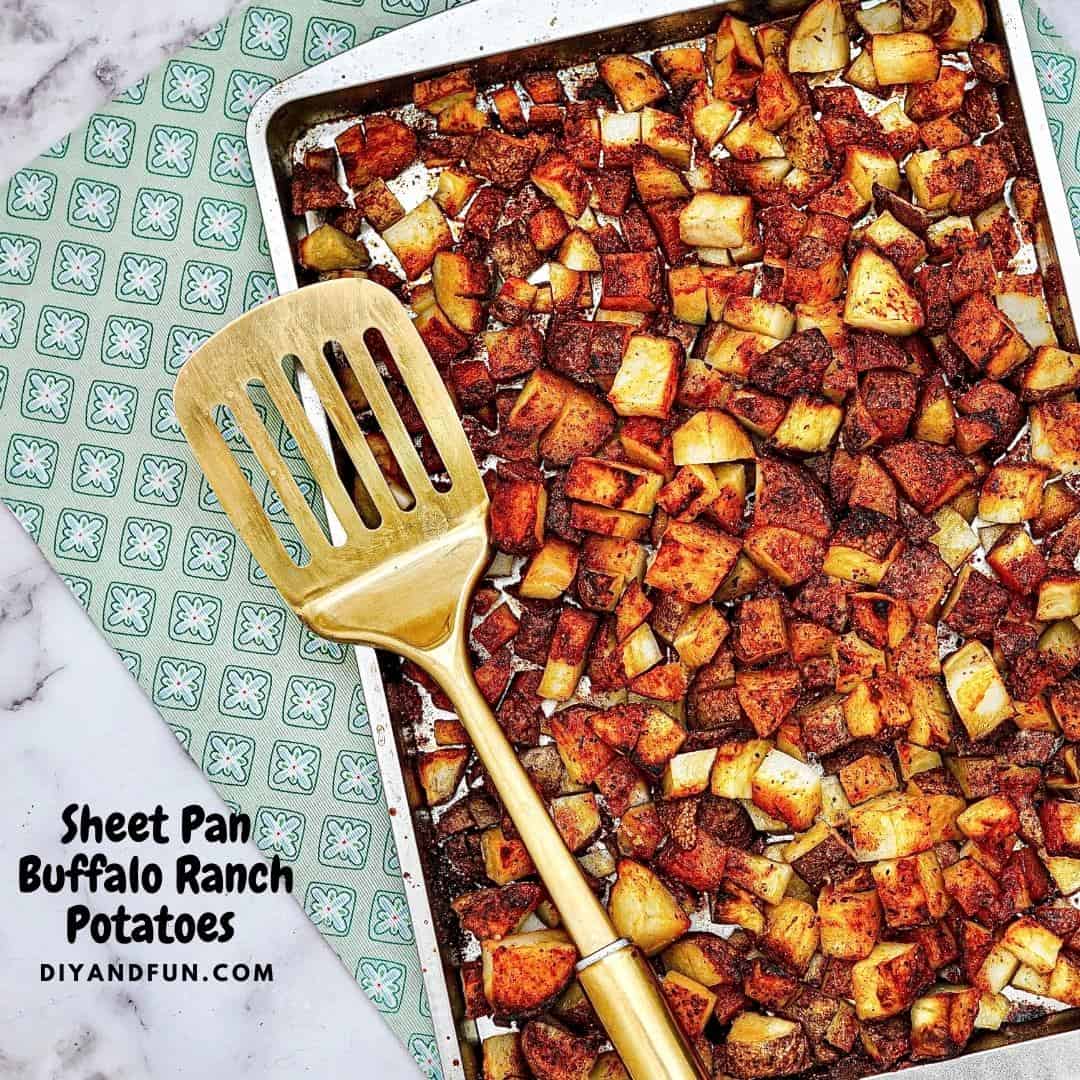 Sheet Pan Buffalo Ranch Potatoes, a simple recipe idea for making oven baked potato chunks that are seasoned.