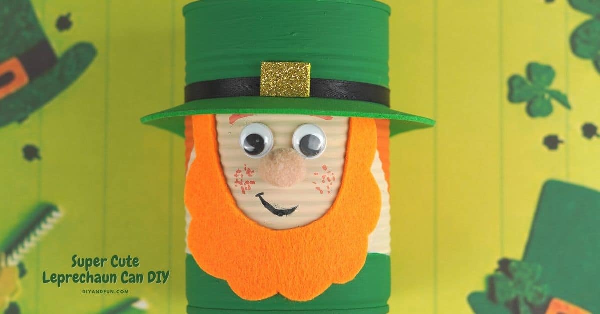 Super Cute Leprechaun Can DIY, an easy craft project using an empty food can especially for St. Patricks' day.