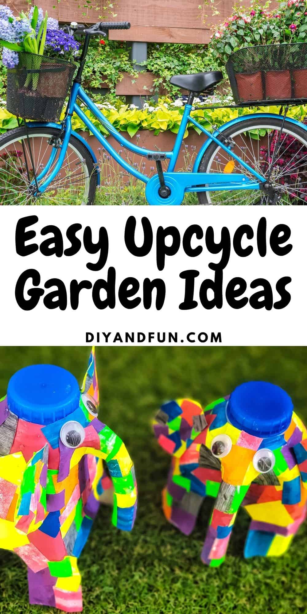 Easy DIY Upcycle Garden Ideas, inspirational ways to turn used, preloved, and common items into fun and beautiful yard décor.