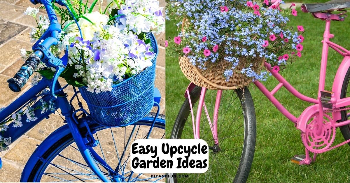 Easy DIY Upcycle Garden Ideas, inspirational ways to turn used, preloved, and common items into fun and beautiful yard décor.