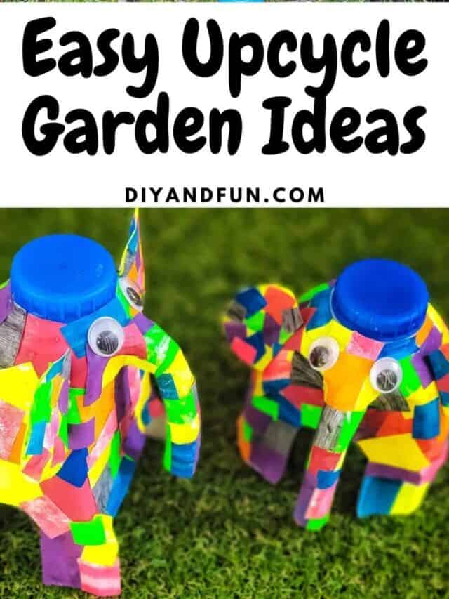 Easy Upcycle Garden Ideas