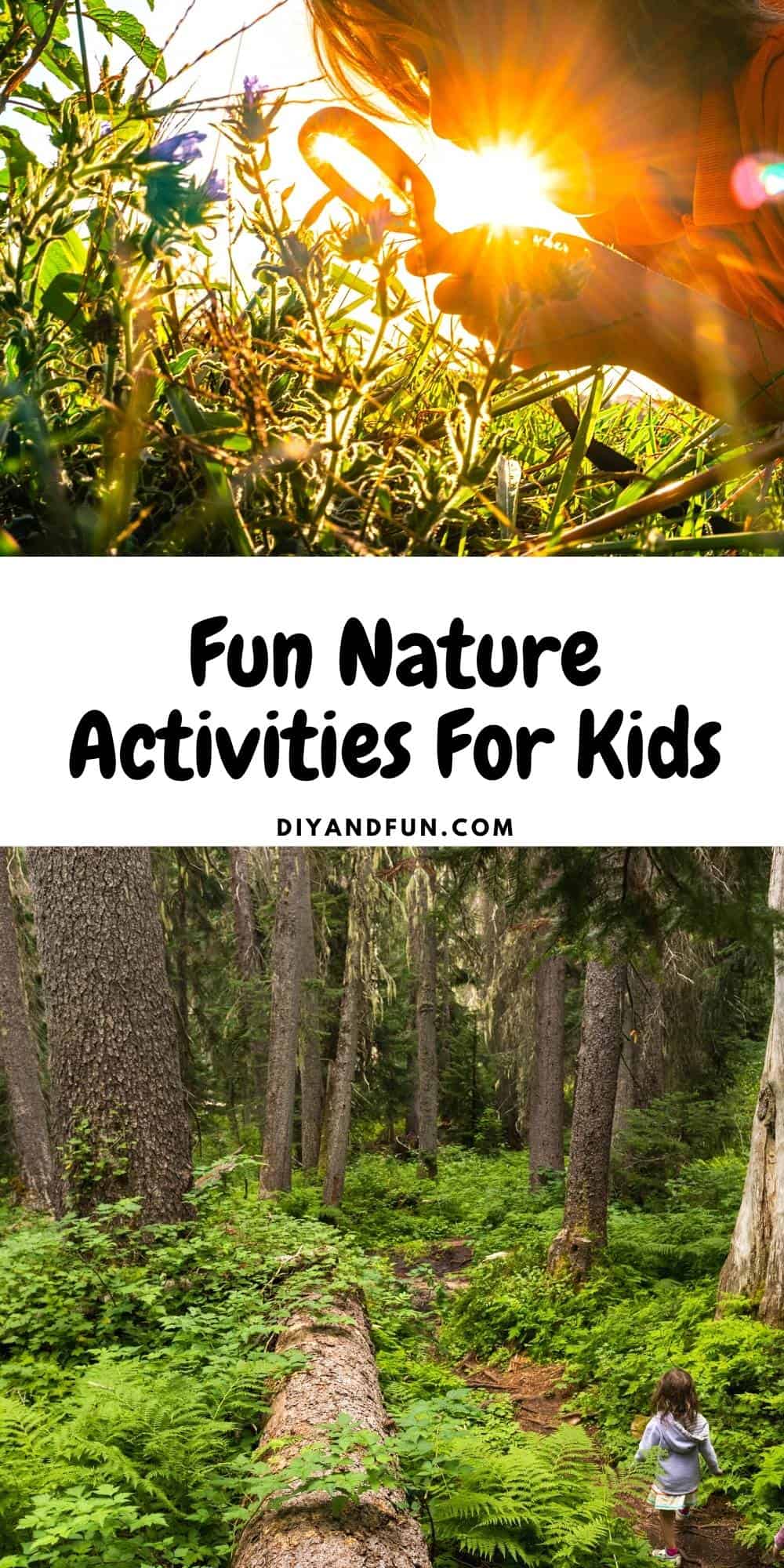 Fun Nature Activities For Kids, a listing of 12 fun outdoor ideas especially for children, that are free or cheap to do.