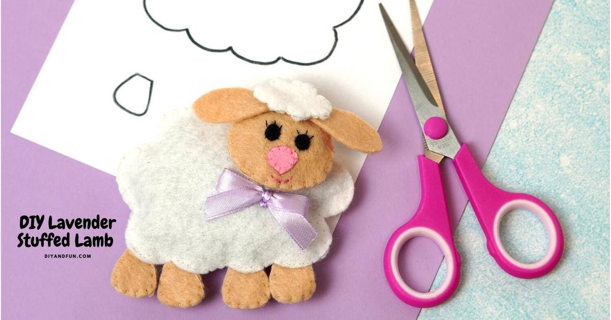DIY Lavender Stuffed Lamb, a simple craft project for many ages for making a felt lamp that is stuffed with dried lavender.