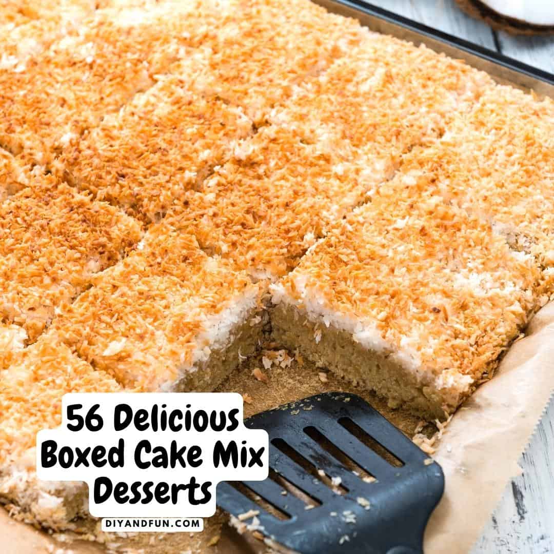 56 Delicious Boxed Cake Mix Desserts, a listing of freshly baked recipes made with cake mix. Includes many fall and keto recipe ideas.