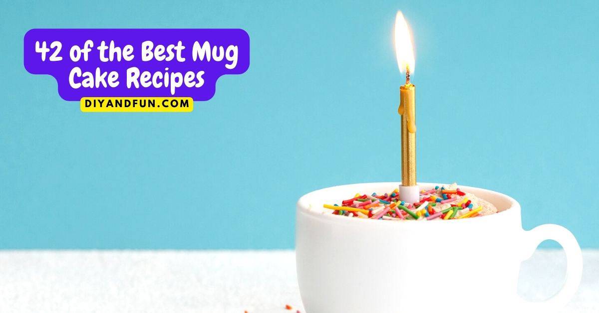 42 of the Best Mug Cake Recipes, easy dessert cake recipes made in mugs in minutes. Includes vegan, sugar free, and gluten free recipes.