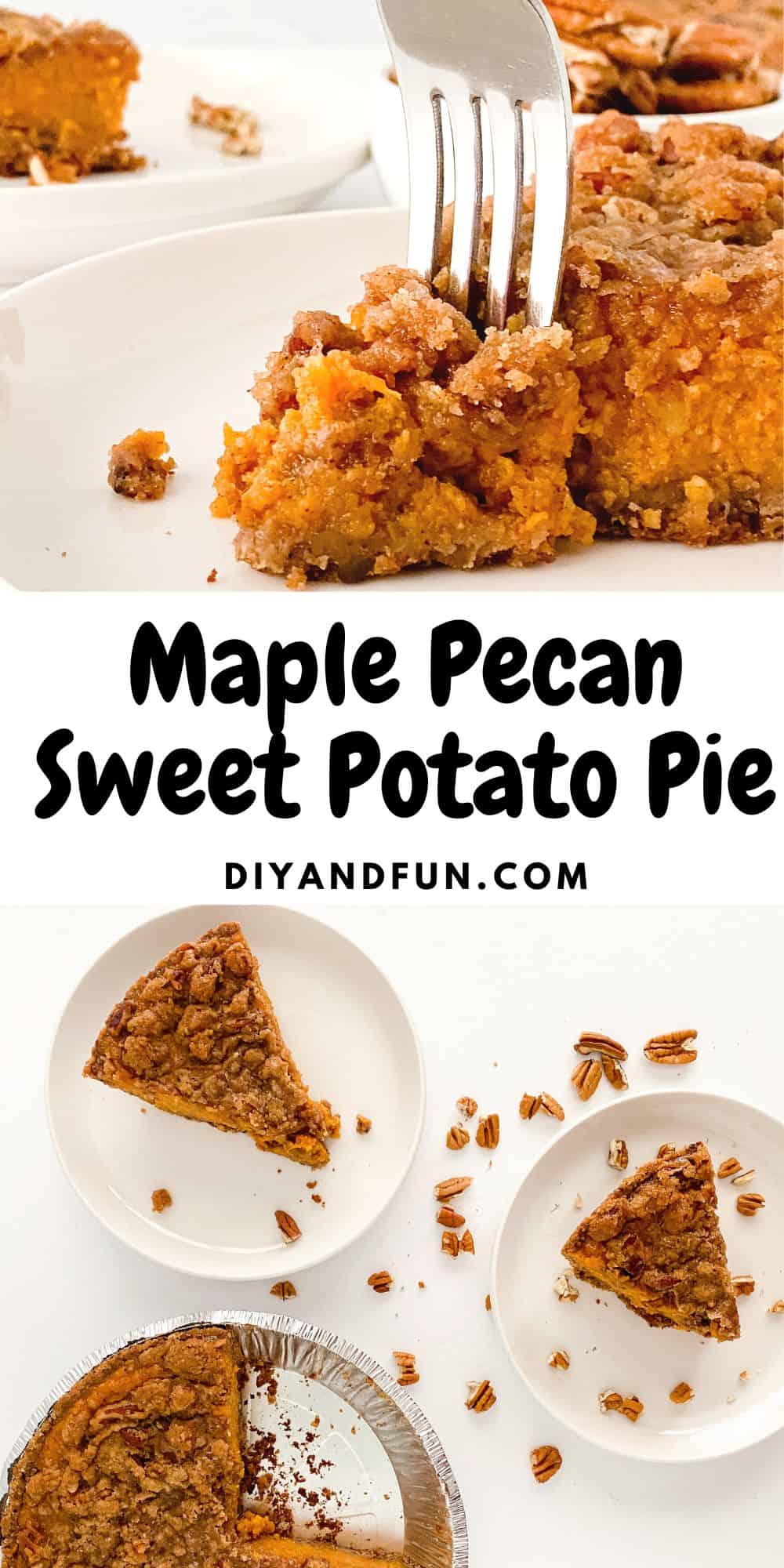 Maple Pecan Sweet Potato Pie, a simple dessert recipe made with sweet potatoes and topped with a crunchy pecan crisp.