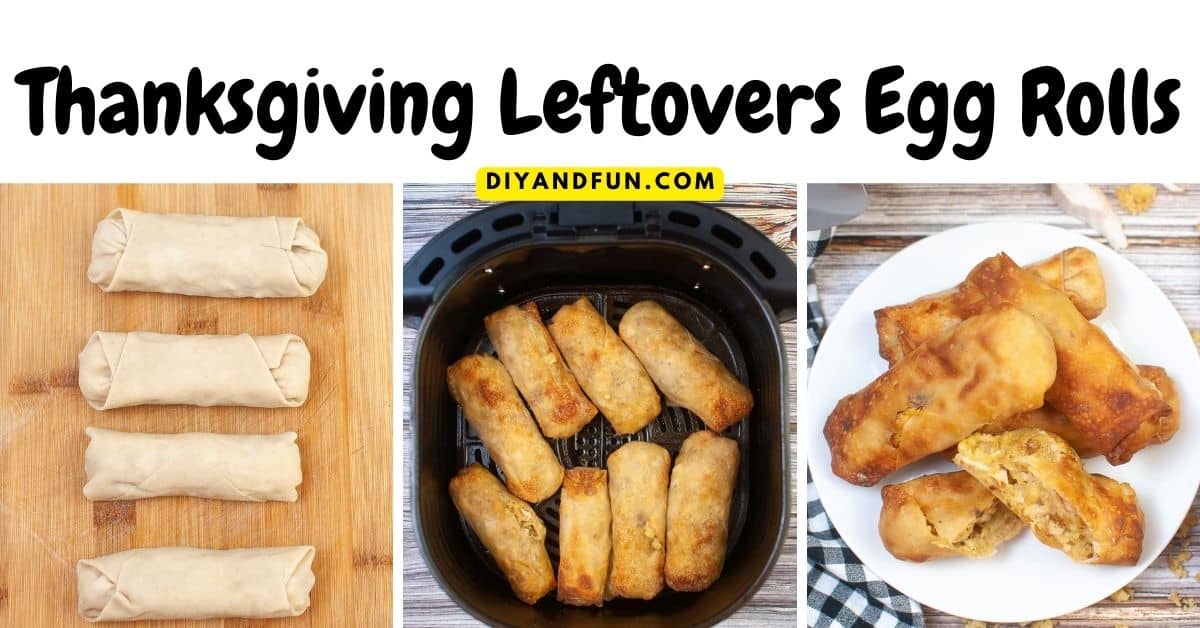 Thanksgiving Leftovers Egg Rolls, a simple and delicious air fryer recipe for how to use up leftover holiday food.