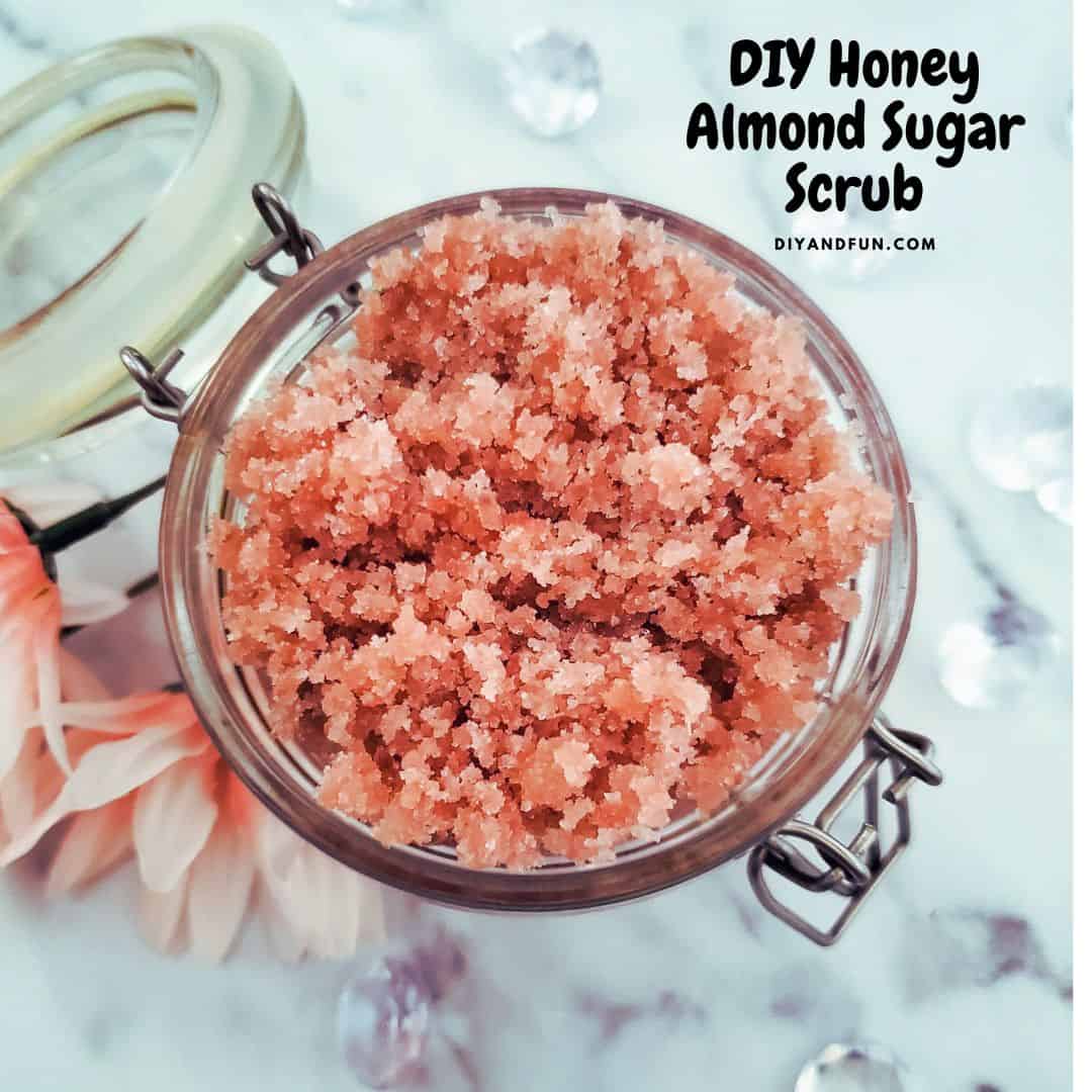 DIY Honey Almond Sugar Scrub, a simple beauty recipe for a body skin scrub that exfoliates and and helps to soothe the skin.