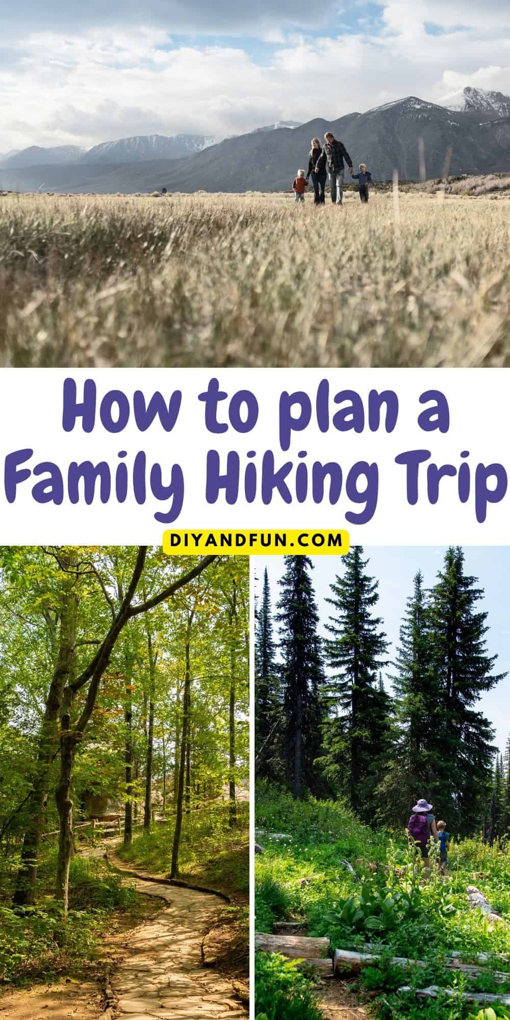 How to Plan a Family Hiking Trip, a simple guide for planning a hiking trip with children of most ages. Includes day trips and vacations.