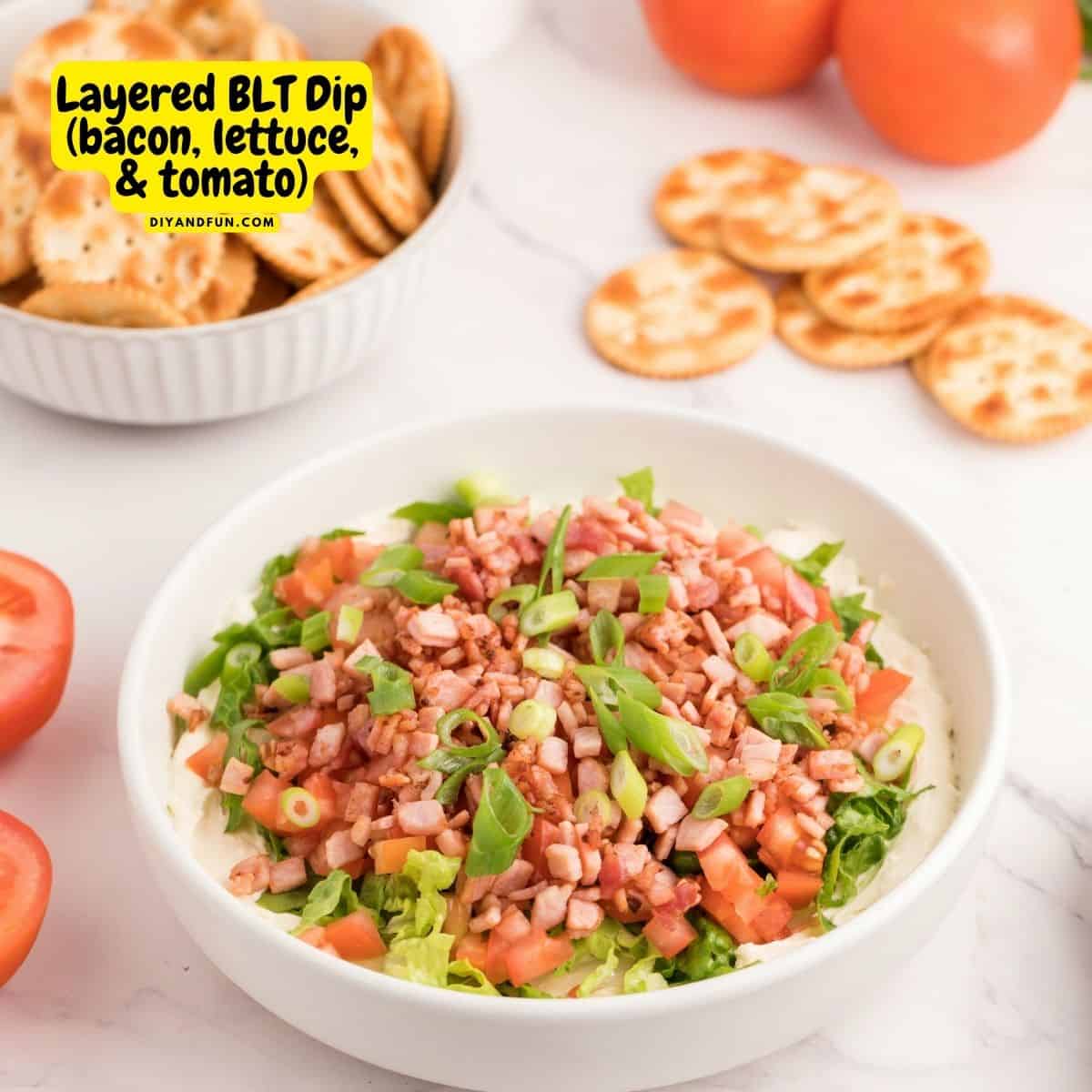  Layered BLT Dip (bacon, lettuce, & tomato),  a delicious and creamy appetizer made with bacon, lettuce, and tomatoes. Keto Low Carb Friendly.