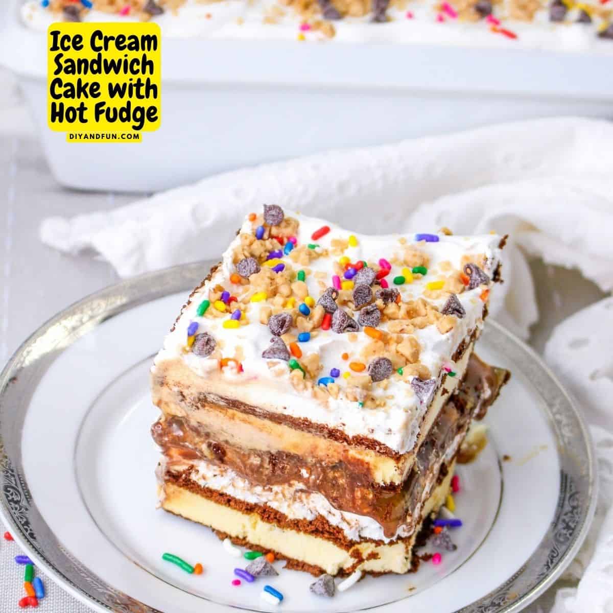 Ice Cream Sandwich Cake with Hot Fudge, a simple and delicious no bake dessert that can be made in about ten minutes.