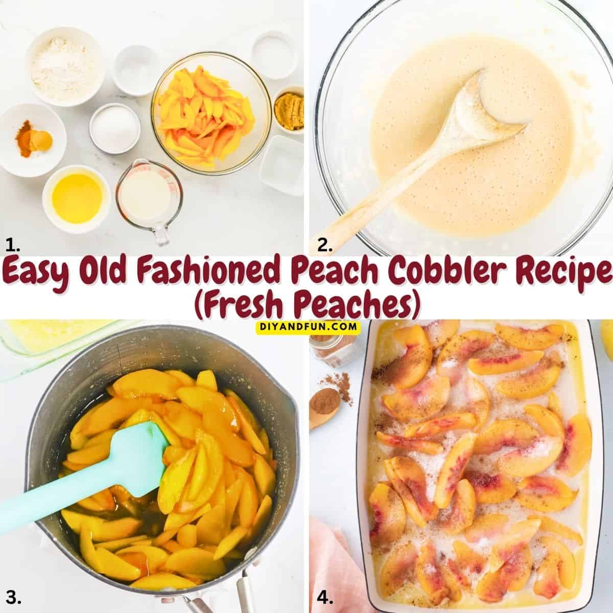 Easy Old Fashioned Peach Cobbler Recipe made with Fresh Peaches and a buttery golden crust, perfect for summer gatherings or family dinners. Easy Old Fashioned Peach Cobbler Recipe (Fresh Peaches)