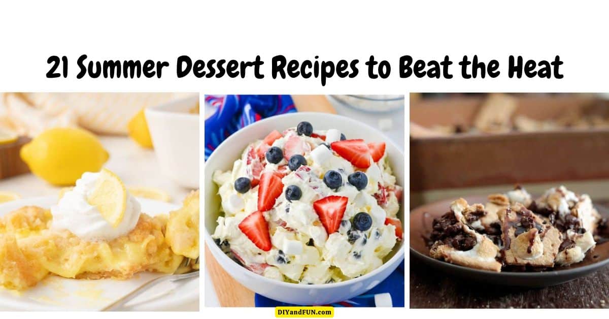  21 summer dessert recipes to beat the heat! From frozen treats and fruity favorites to refreshing no-bake desserts.  